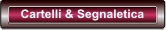 Cartelli e Segnaletica